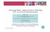 Perceived Risk: Human Factors affecting ICT of Critical ...eprints.qut.edu.au/11130/1/11130.pdf · only technical risks - administrative, legal and managerial risks. many stakeholders
