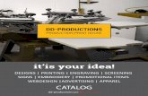 it’is your idea! - DD-Productions · 10544 - 110 St. Edmonton AB T5H 3C5 780-424-1717 admin@dd-productions.ca it’is your idea! we just make it real With more than 38 years of