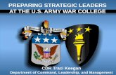 PREPARING STRATEGIC LEADERS AT THE U.S. …epfp.educ.msu.edu/images/stories/Keegan_Developing...Strategic Leadership So what is Strategic Leadership? The process used by a leader to