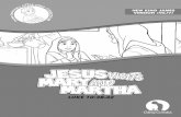 Jesus Visits Mary and Martha © Calvary Curriculum...• Mary sat at Jesus’ feet to hear His words. We can’t see Jesus with our eyes, but how can we spend time with Jesus? •