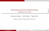 Exporting and ﬁrm performance - İstanbul Üniversitesicdn.istanbul.edu.tr/FileHandler2.ashx?f=sunum-ila-patnaik.pdf · 1 Purely domestic ﬁrms face low competition, low demand