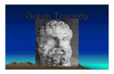Greek Tragedy and Antigone · Greek tragedy Tragedy is a drama that recounts an important and unhappy event in the life of a significant person A tragic hero must be a person capable