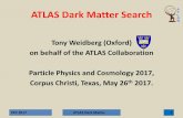 ATLAS Dark Matter Search · 2017-07-05 · ATLAS & LHC Performance • Superb performance of LHC in 2016. –Luminosity > design. –Ł max-= 1.4 1034 cm 2 s-1 • High pile-up: –Challenges