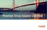 Riverbed Xirrus Solution Overview - Neutel · Riverbed Xirrus Solution Overview Infrastructure Services Management Applications Application Control L2-4 Firewall XPS Location Analytics