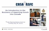 An Introduction to the Business of Importing Goods into Canada Mark Laramore... · The Canada Customs Coding Form (B3) • The Canada Customs Coding Form, also known as form B3, is