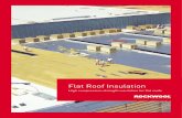 Flat Roof Insulation - AIS Group...The roofing boards effectively maintain a flat surface to allow rain water draining on the roof surface. b. Fire ROCKWOOL roofing boards are non-combustible