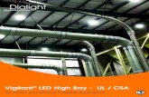 Vigilant LED High Bay - UL / CSA · new ultra-efficient industrial LED high bay revolutionizes the world of LED lighting and is by far the most innovative LED fixture available today.