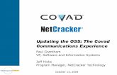 Updating the OSS: The Covad Communications Experiencedpnm.postech.ac.kr/papers/TMW/TMW2004-LongBeach... · level of detail, ensuring that both NetCracker and end-users are clear regarding