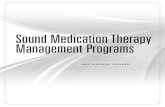 Sound Medication Therapy Management Programs · SOUND MEDICATION THERAPY MANAGEMENT PROGRAMS 3 There are cases of self-insured employers and state Medicaid programs turning to MTM