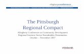 The Pittsburgh Regional Compact - ACCE · Program: Adventures in Technology Provider: Catalyst Connection and Pittsburgh Tech. Council • Employers give students school year and