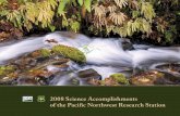 2008 Science Accomplishments of the Pacific Northwest ...€¦ · 2008 Science Accomplishments of the Pacific Northwest Research Station. We are highly sought for our scientific leadership