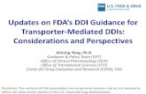 Updates on FDA’s DDI Guidance for · 1 2012 EMA DDI guideline. 2 2014 PMDA draft DDI guideline and 2012 FDA draft DDI guidance. Lee SC, et al. Adv Drug Deliv Rev. 2017 Jul 1;116:100-118