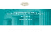 Federal Reserve Banks Combined Quarterly Financial Report ... · 31.03.2014  · CombinedQuarterly FinancialStatements Combinedstatementsofcondition (inmillions) March31,2014 December31,2013