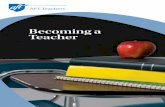 Becoming a Teacher · PAGE 6 How do I become a teacher? PAGE 7 What can I do now to prepare for a teaching career? PAGE 8 Where can I fi nd teacher education programs? PAGE 10 Is