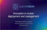 Innovation in cluster deployment and management · Innovation in cluster deployment and management Presented by Heather L Stephens Computing Insight UK, 13 December 2018 Manchester