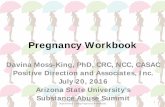 Pregnancy Workbook - Arizona State University · 2016-07-20 · Substance Abuse Summit. ... Dependency During Pregnancy Workbook] 2. Extension for Community Health Care Outcomes (ECHO)