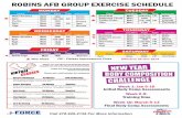 Robins AFB Group Exercise Schedule NEW · ROBINS AFB GROUP EXERCISE SCHEDULE Main Main Main FIP FIP Beginners Circuit Cardio-Chisel Bootcamp 0700-0730 0900 1130- 1230 Millie Donna