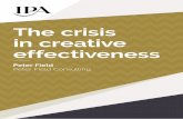 The crisis in creative effectiveness · advocate, around the world, of the power of creativity. ... a marketing consultant for the last 22 years. Effectiveness case study analysis