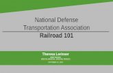 National Defense Transportation Association · 2017-10-17 · • Approx. 31,000 locomotives • Approx. 1.6 million railcars • Approx. $25.9 billion capital – 2015 record year