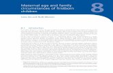 Maternal age and family circumstances of firstborn children...chapter were in the same direction for all maternal age groups. Table 8.1: Mothers of firstborn study children: Sample
