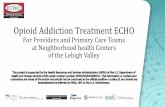 Opioid Addiction Treatment ECHO · –Increased pain –Decreased Functional Capacity –Emergence of opioid use disorder (8%) Buprenorphine maintained patients with pain –Suggested