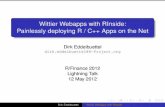 Wittier Webapps with RInside: Painlessly deploying R / C++ Apps …dirk.eddelbuettel.com/papers/rinside_wt_webapps.pdf · 2012-05-10 · Wittier Webapps with RInside: Painlessly deploying