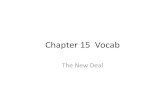 Chapter 15 Vocab - Moore Public Schools · Chapter 15 Vocab The New Deal. 1. The New Deal •FDR’s legislation from 1933 to 1938 intended to promote relief, economic recovery, and