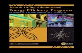 State & Utility Administered Energy Efficiency Programs · State and utility administered energy efficiency programs are saving Americans billions of dollars each year by reducing