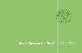 Green Spaces for Good 2018-2022...Fields in Trust works to ensure that our children and grandchildren will have places to run, move, breathe and play. Access to parks and green spaces