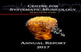 The how and why of music - Universität Graz · 2019-03-04 · 3 CENTRE FOR SYSTEMATIC MUSICOLOGY ANNUAL REPORT 2017 HIGHLIGHTS As president of the European Society for the Cognitive