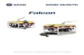 WORLD LEADER IN UNDERWATER e-ROBOTIC SYSTEMS · The Falcon is the world's most successful underwater electric robotic system of its class. Powered by a single-phase 110/230 VAC supply,