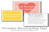 Thirty Handmade Days - 30 Days Blog · Printable Blessing Bag Tags . Just because, You matter, Everyone needs help sometimes. These items may help you through the days & nights, but