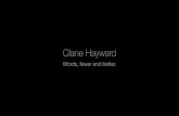 Clane Hayward Copywriter Portfolio · the HYPOCRISY ofDISCO a memoir Clane Hayward Clane Hayward t h e HYPO C R I S Y of D I S C O “Dmbof!Ibzxbse!ibt!xsjuufo!bo!jotjhiugvm!boe!sjwfujoh!