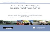 Pedal Cyclist Fatalities in London: Analysis of Police ... · London (TfL), that examined pedal cyclist fatal and serious injury crashes with a view to identifying the factors contributing