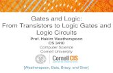 Gates and Logic: From Transistors to Logic Gates and Logic ... ... Gates and Logic: From Transistors