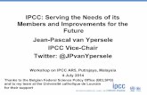 IPCC: Serving the Needs of its Members and ... - climate.be · 7/4/2014  · the Fourth Assessment Report of the Intergovernmental Panel on Climate Change for their excellent work;
