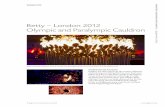 Betty – London 2012 Olympic and Paralympic Cauldron€¦ · Heatherwick’s vision was the complete antithesis of all previous Olympic cauldrons and a radical contradiction of the