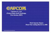 Capcom Co., Ltd. (Tokyo-Osaka Stock Exchange, First ...Third Quarter Report Fiscal Year ending March 31, 2008 Capcom Public Relations & Investor Relations Section Capcom Co., Ltd.