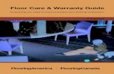 Floor Care & Warranty Guide · warranty information that you will find easy to reference. Please consult your specific warranty for detailed cleaning instructions. The minimum requirement
