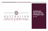 Australian celtic festival strategic plan · 2020-08-04 · the australian celtic festival has become a regocnised signature event in the new england north west region set among the