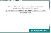 WHITE PAPER The Next-generation IIoT Gateway Solutions ... · A new generation of IIoT Gateways that are optimized for industrial applications are revolutionizing the manufacturing