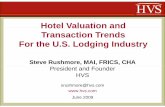 Hotel Valuation andHotel Valuation and Transaction Trends For … · 2009-06-01 · Current Scenario – The Bad News The Bad News • Severe recession • Rapidly declining hotel