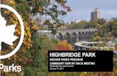 HIGHBRIDGE PARK...HIGHBRIDGE PARK | Projects for Consideration in Highbridge Master Plan 0’ 400’ 800’ WE RECEIVED FAR MORE THAN $30 MILLION WORTH OF IDEAS SCALE: 1"=800'-0"
