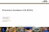 Precision Guidance Kit (PGK) · A premier aerospace and defense company 1 Approved for Public Release, PAO #20-12, 22 CFR 125.4(b)(13) applicable Precision Guidance Kit (PGK) Lyle