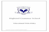 Educational Visits Policy - Highsted Grammar School · 2.1 Aims and purposes of Educational Visits Please note: regulations on school visits and trips change regularly. Whenever planning