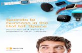 Secrets to Success in the Hot IoT Space€¦ · (PLM), has published this definitive IoT whitepaper. With input from Arena customers, partners, and top IoT analysts, we share their