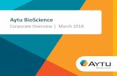 Aytu BioScience Corporate Overview | March 2018 Revised · Overview Aytu BioScience is a commercial-stage specialty life sciences company focused on global commercialization of novel