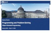 Dennis Komm Programming and Problem-SolvingDennis Komm Programming and Problem-Solving Object-Oriented Programming Spring 2020 – May 07, 2020 Classes and Objects Pyhon Classes Classes