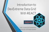 Introduction to DevExtreme Data Grid With REACTfintechasiapacific.com/pdf/techtalk_nuwan.pdf · What is React ? • React is a JavaScript library created by Facebook. • React is