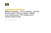 Marriage, Couple, and Family Therapy MA Graduate Program … · 2018-11-30 · Marriage, Couple, and Family Therapy MA Program Handbook 4 list of items that a student may wish to